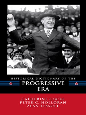 cover image of Historical Dictionary of the Progressive Era
